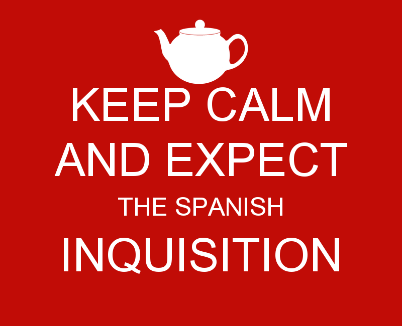 keep-calm-and-expect-the-spanish-inquisition-7.png